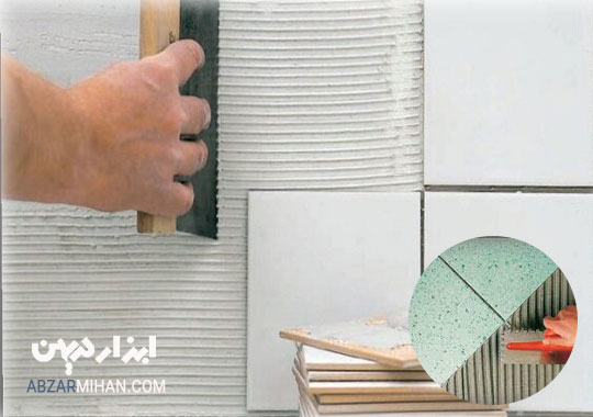 معرفی جامع چسب سرامیک و نحوه استفاده از آن