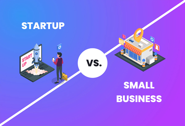 تفاوت های استارت آپ ها و کسب و کارهای کوچک چیست؟